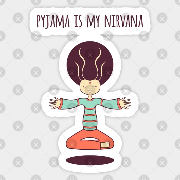 Pyjama is my Nirvana Sticker by freshinkstain